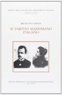 Il partito mazziniano italiano di Bruno Ficcadenti edito da Ist. Editoriali e Poligrafici