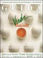 Guida verde & naturale 2006. Qualità certificata. Ediz. italiana e inglese edito da Edizioni & Comunicazione