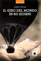 Il giro del mondo in ottanta giorni. Con CD Audio di Jules Verne edito da Biancoenero