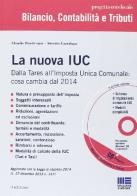 La nuova Iuc. Dalla Tares all'Imposta Unica Comunale: cosa cambia dal 2014. Con CD-ROM di Claudio Bentivegna, Antonio Cantalupo edito da Maggioli Editore