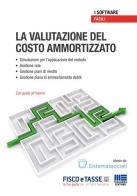 La valutazione del costo ammortizzato. CD-ROM edito da Maggioli Editore