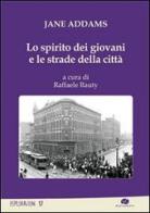 Lo spirito dei giovani e le strade della città di Jane Addams edito da Kurumuny