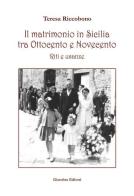 Il matrimonio in Sicilia tra Ottocento e Novecento. Riti e usanze di Teresa Riccobono edito da Giambra