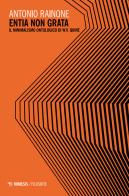 Entia non grata. Il minimalismo ontologico di W.V. Quine di Antonio Rainone edito da Mimesis