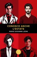 Conosco anche l'estate di Mario Giovanni Leoni edito da bookabook