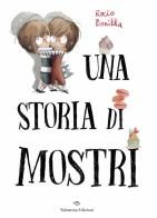 Una storia di mostri. Ediz. a colori di Rocio Bonilla edito da Valentina Edizioni