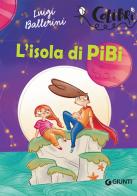 L' isola di Pibi di Luigi Ballerini edito da Giunti Editore