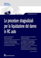 Le procedure stragiudiziali per la liquidazione del danno in RC auto di Riccardo Mazzon edito da Giuffrè
