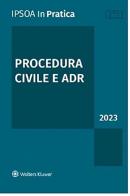 Procedura civile e ADR 2023 edito da Ipsoa