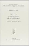Phaos e termini affini nella poesia greca di M. Grazia Ciani edito da Olschki