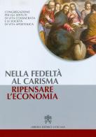 Nella fedeltà al carisma ripensare l'economia edito da Libreria Editrice Vaticana