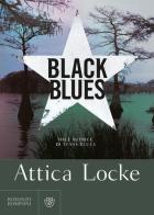 Black blues di Attica Locke edito da Bompiani