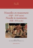 Nouvelles en mouvement (XIII° - XVI° siècles)-Novelle in movimento (XIII - XVI secolo). Ediz. bilingue edito da Edizioni dell'Orso