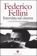 Intervista sul cinema di Federico Fellini edito da Laterza