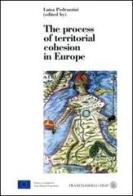 The process of territorial cohesion in Europe edito da Franco Angeli
