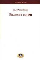 Filosofi ultimi [1913] di G. Pietro Lucini edito da Lampi di Stampa