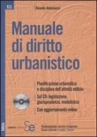Manuale di diritto urbanistico. Con CD-ROM di Donato Antonucci edito da Sistemi Editoriali