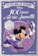 100 anni di storie a fumetti. Disney 100 edito da Disney Libri