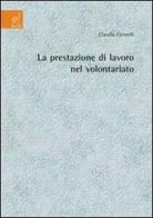 La prestazione di lavoro nel volontariato di Claudia Cermelli edito da Aracne