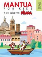 Mantova for kids. A city guide with Pimpa. Ediz. a colori. Con Libro o pacchetto di cartoline di Altan edito da Franco Cosimo Panini
