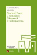 Storia di Luca il rinnegato. I Saraceni a Pietrapertosa di Alessandro Vanoli edito da Laterza