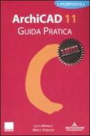 Archicad 11. Guida pratica di Luca Manelli, Mirco Sorgato edito da Mondadori Informatica