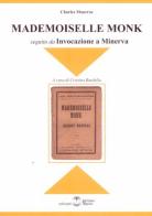 Mademoiselle Monk seguito da Invocazione a Minerva di Charles Maurras edito da Settimo Sigillo-Europa Lib. Ed