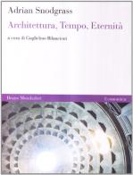 Architettura, tempo, eternità di Adrian Snodgrass edito da Mondadori Bruno