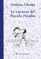 Le vacanze del piccolo Nicolas di René Goscinny, Jean-Jacques Sempé edito da Donzelli
