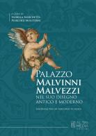 Palazzo Malvinni Malvezzi nel suo disegno antico e moderno edito da Altrimedia