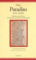 Paradiso XVIII-XXXIII. Edizione critica alla luce del più antico codice di sicura fiorentinità di Dante Alighieri edito da Il Nuovo Melangolo