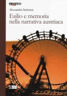 Esilio e memoria nella narrativa austriaca di Alessandra Schininà edito da Artemide