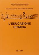L' educazione ritmica di Riccardo Allorto, Paola Bernardi Perrotti edito da Casa Ricordi