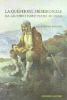 La questione meridionale da Giustino Fortunato ad oggi edito da Congedo