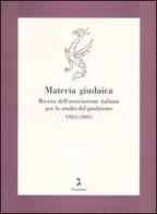 Materia giudaica. Rivista dell'Associazione italiana per lo studio del giudaismo (2003) vol.2 edito da Giuntina