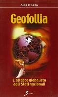 Geofollia. L'attacco globalista agli Stati nazionali di Aldo Di Lello edito da Sovera Edizioni