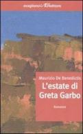 L' estate di Greta Garbo di Maurizio De Benedictis edito da Avagliano