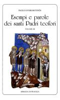 Esempi e parole dei santi padri teofori vol.3 di Paolo Everghetinós edito da Scritti Monastici