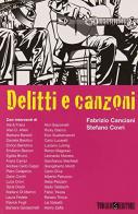 Delitti e canzoni. Una jam session letteraria di Fabrizio Canciani, Stefano Covri edito da Todaro