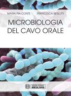 Microbiologia del cavo orale di Maria Pia Conte, Francesca Berlutti edito da Esculapio
