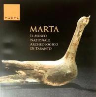 MARTA. Il Museo Nazionale Archeologico di Taranto di Antonietta Dell'Aglio, Armanda Zingariello edito da Posa Edizioni