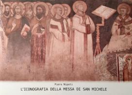 L' iconografia della Messa di San Michele. Affresco staccato dalla demolita chiesa di San Michele in Monza di Piero Nipoti edito da Novaluna