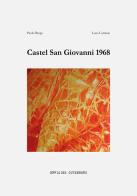 Castel San Giovanni 1968 di Paolo Brega, Luca Cattanei edito da Officine Gutenberg