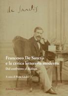 Francesco De Sanctis e la critica letteraria moderna. Dal confronto al dialogo edito da Sinestesie