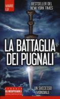 La battaglia dei pugnali di Marie Lu edito da Newton Compton Editori