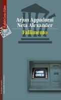 Fallimento di Arjun Appadurai, Alexander Neta edito da Raffaello Cortina Editore
