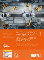 Nuovo tecnologie e progettazione di sistemi elettrici ed elettronici. Per l'articolazione automazione degli istituti tecnici settore tecnologico. Per gli Ist. tecnic vol.1 di Fabrizio Cerri, Gaetano Conte, Lorenzo Arco edito da Hoepli