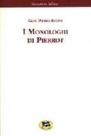 I monologhi di Pierrot [1898] di G. Pietro Lucini edito da Lampi di Stampa