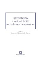 Interpretazione e fonti del diritto tra tradizione e innovazione edito da Edizioni Scientifiche Italiane