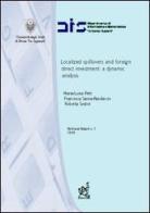 Localized spillovers and foreign direct investment: a dynamic analysis di Maria-Luisa Petit, Francesca Sanna Randaccio, Roberta Sestini edito da Aracne